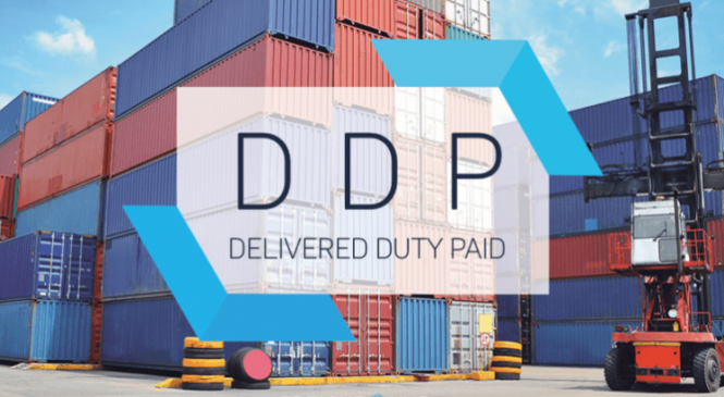 Điều kiện DDP –  Giao hàng đã thông quan nhập khẩu