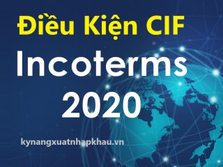 Điều Kiện CIF Trong Incoterms 2020
